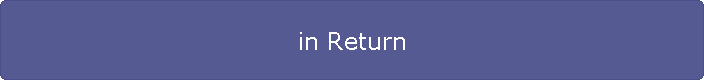 in Return